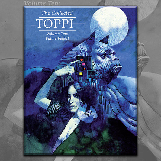 THE COLLECTED TOPPI vol. 10: Future Perfect, by Sergio Toppi