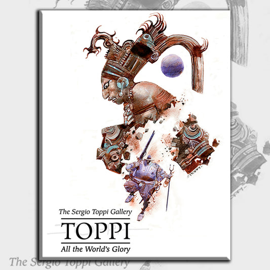 THE TOPPI GALLERY: ALL THE WORLD'S GLORY, by Sergio Toppi