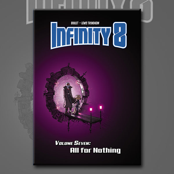 INFINITY 8 vol. 7: ALL FOR NOTHING, by Lewis Trondheim and Boulet