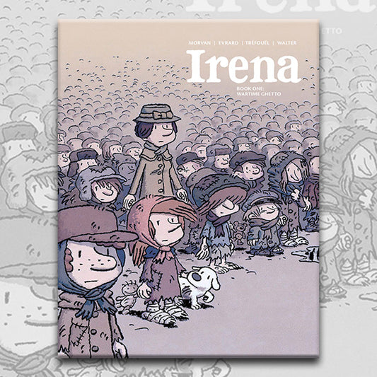 IRENA, Book 1: Wartime Ghetto, by JD Morvan, Séverine Tréfouël, and David Evrard