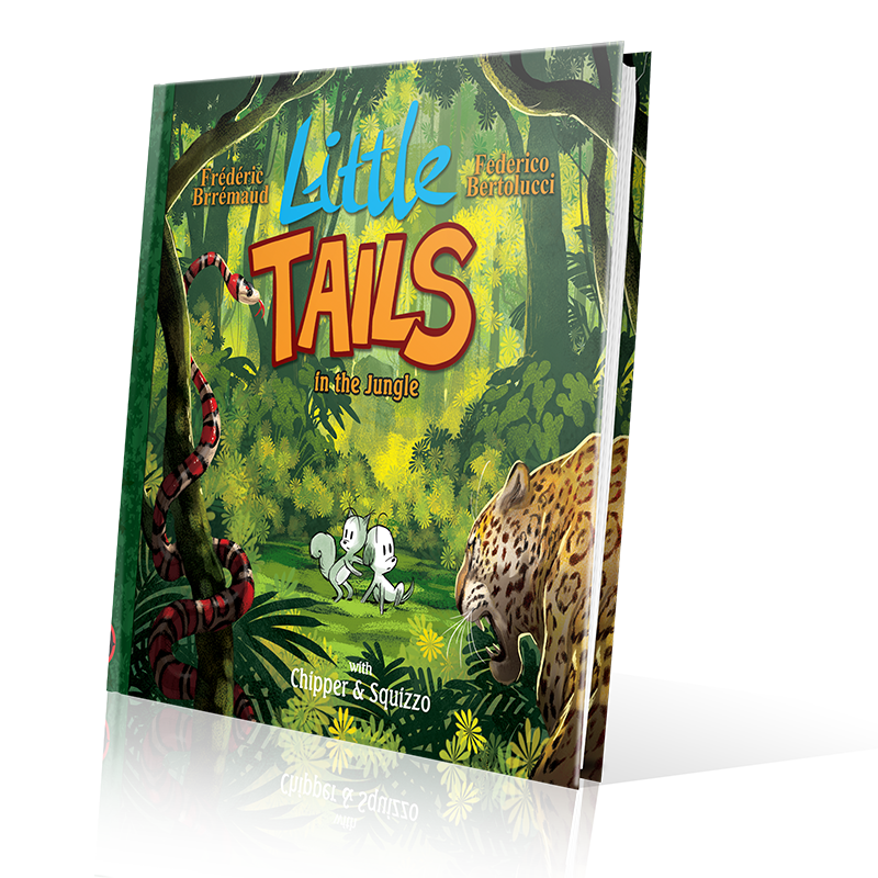 LITTLE TAILS IN THE JUNGLE, by Brrémaud & Bertolucci