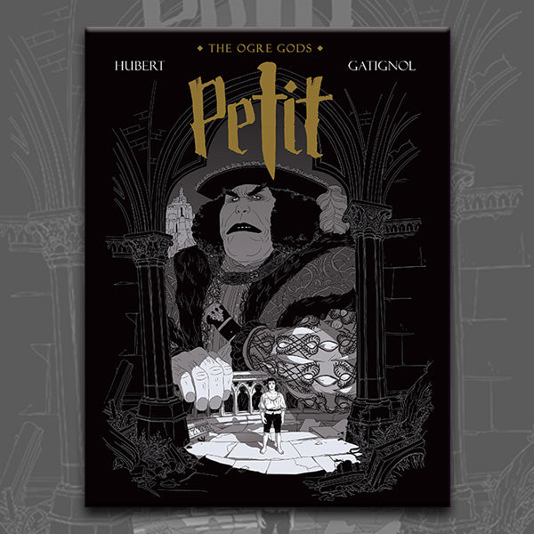 PETIT: OGRE GODS BOOK 1, by Bertrand Gatignol and Hubert