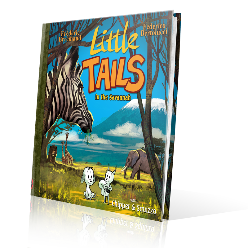 LITTLE TAILS IN THE SAVANNAH, by Brrémaud & Bertolucci