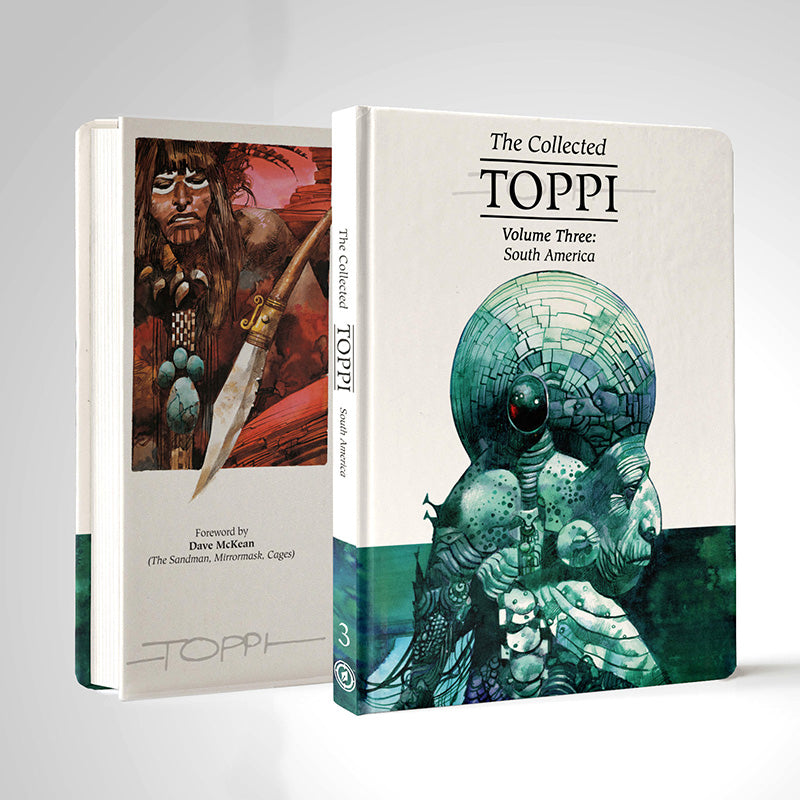 THE COLLECTED TOPPI vol. 3: SOUTH AMERICA by Sergio Toppi