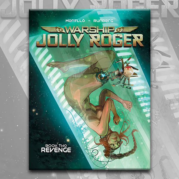 WARSHIP JOLLY ROGER Book 2, by Sylvain Runberg and Miquel Montllo