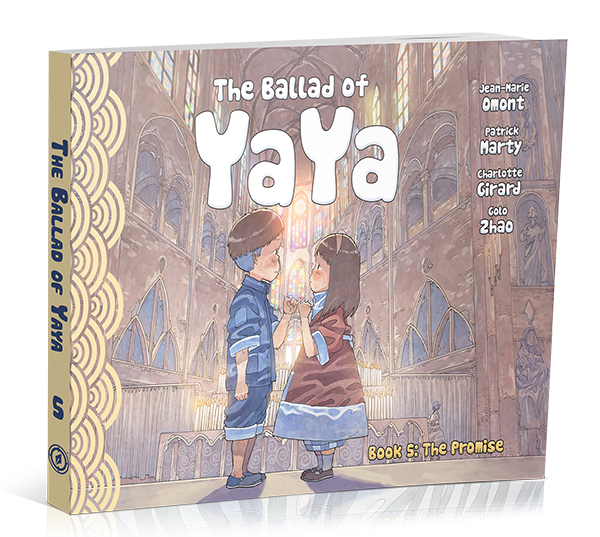 THE BALLAD OF YAYA Book 5, by Patrick Marty, Jean-Marie Omont, and Golo Zhao