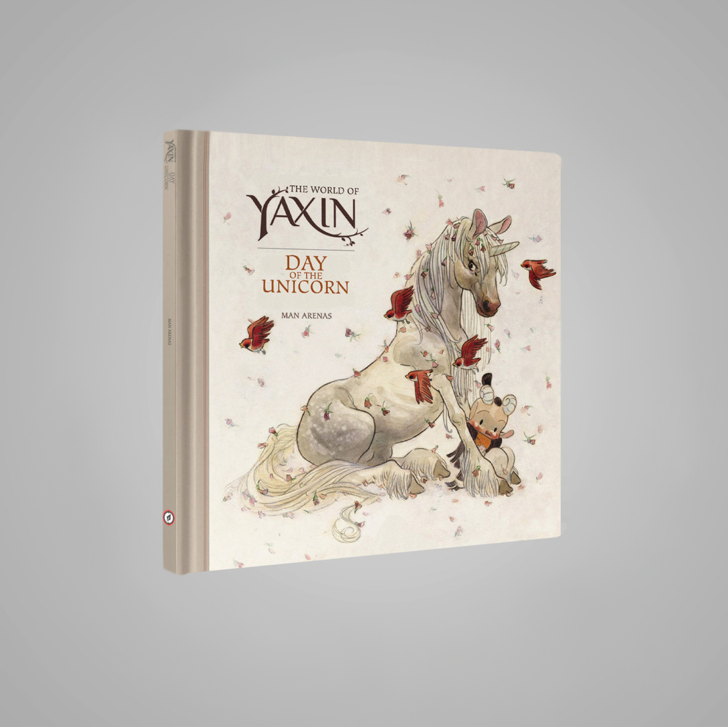 THE WORLD OF YAXIN: DAY OF THE UNICORN, by Manuel Arenas