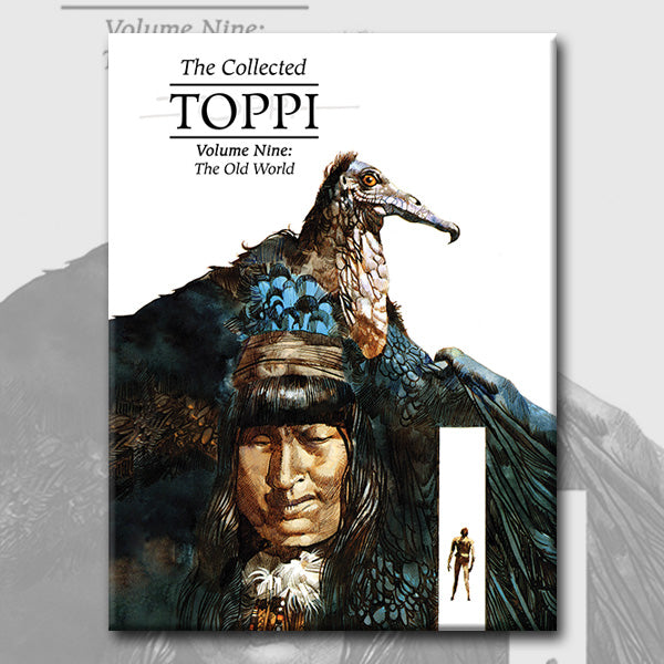 THE COLLECTED TOPPI vol. 9: The Old World, by Sergio Toppi