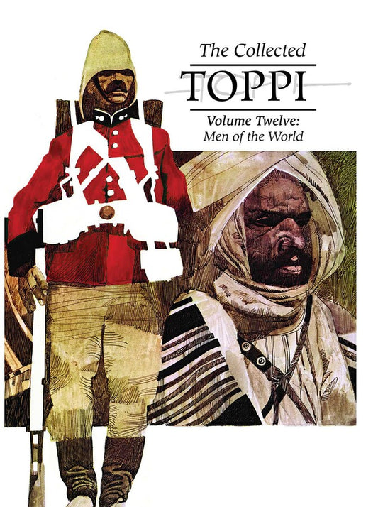 THE COLLECTED TOPPI vol. 12: Men of the World, by Sergio Toppi