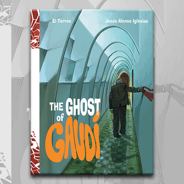 THE GHOST OF GAUDI, by El Torres and Jesus Alonso