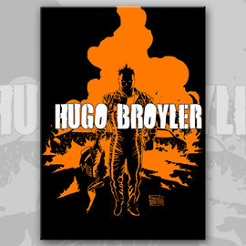 HUGO BROYLER, by Mike Kennedy and Francisco Paronzini