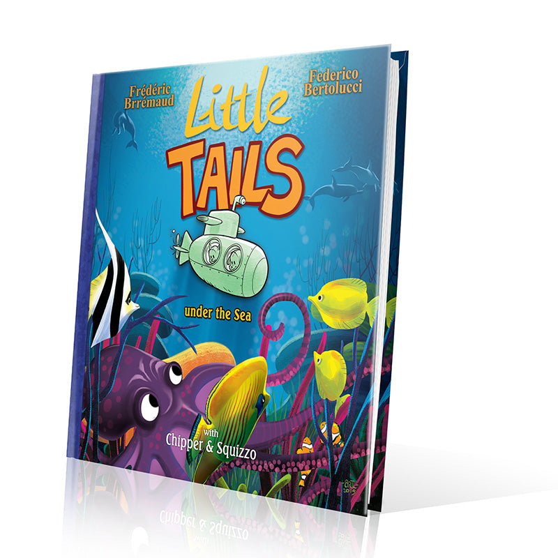 LITTLE TAILS UNDER THE SEA, by Brrémaud and Bertolucci