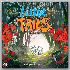 LITTLE TAILS IN THE FOREST, by Brrémaud & Bertolucci