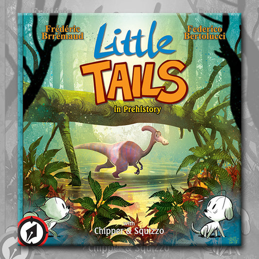 LITTLE TAILS IN PREHISTORY, by Brrémaud & Bertolucci