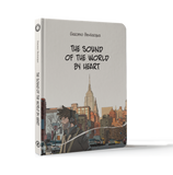 THE SOUND OF THE WORLD BY HEART, by Giacomo Bevilacqua