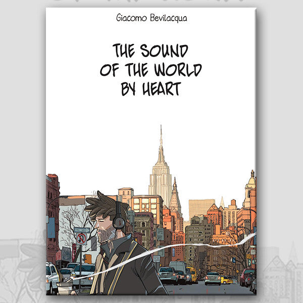 THE SOUND OF THE WORLD BY HEART, by Giacomo Bevilacqua