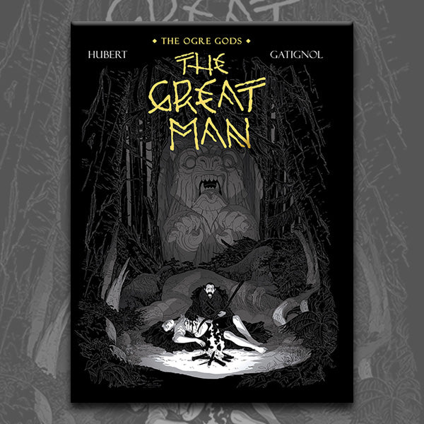 THE GREAT MAN: OGRE GODS BOOK 3, by Bertrand Gatignol and Hubert
