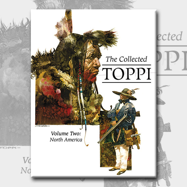 THE COLLECTED TOPPI vol. 2: NORTH AMERICA, by Sergio Toppi