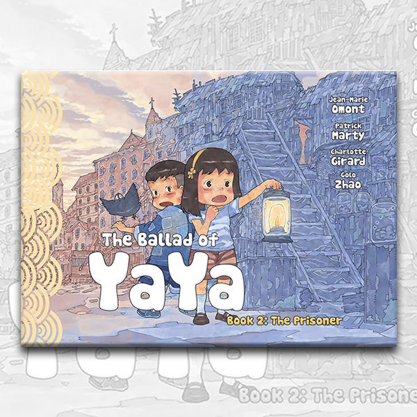 THE BALLAD OF YAYA Book 2, by Patrick Marty, Jean-Marie Omont, and Golo Zhao