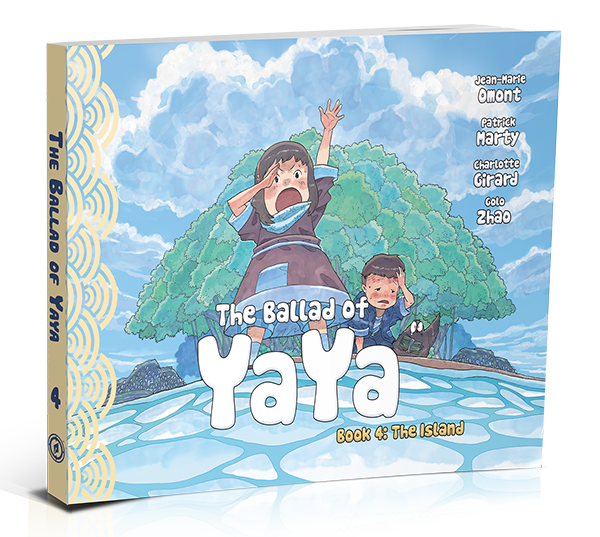 THE BALLAD OF YAYA Book 4, by Patrick Marty, Jean-Marie Omont, and Golo Zhao