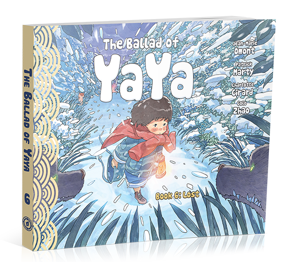 THE BALLAD OF YAYA Book 6, by Patrick Marty, Jean-Marie Omont, and Golo Zhao
